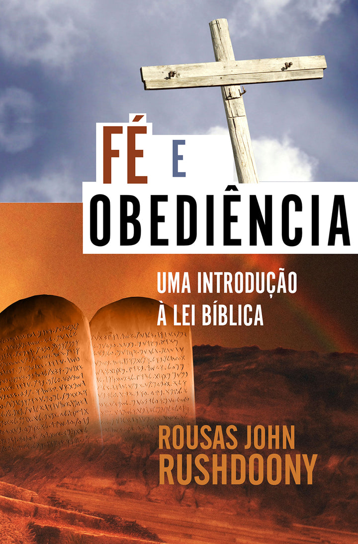 Faith and Obedience (Fé e Obediência: Uma Introdução à lei Bíblica)