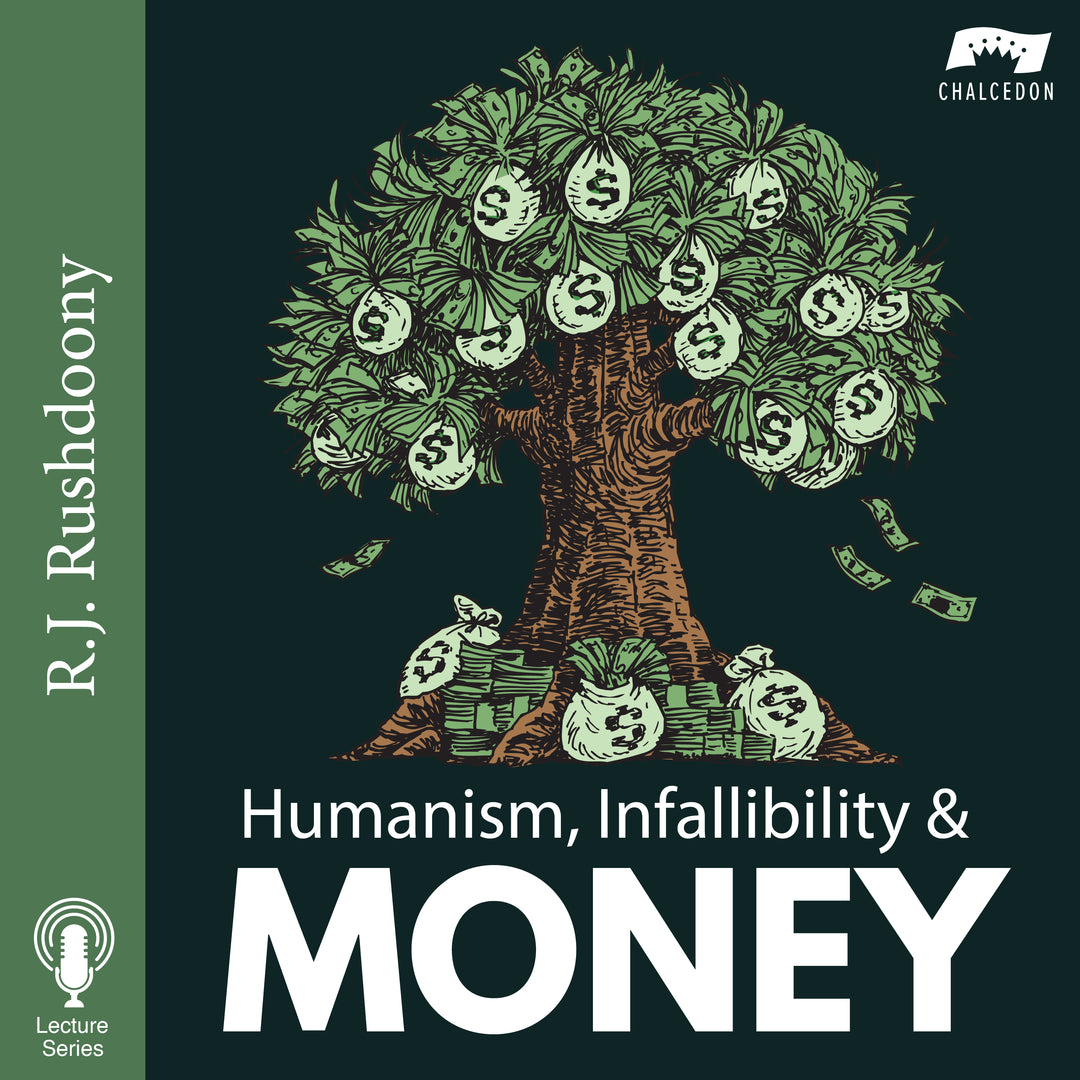Humanism, Infallibility, & Money