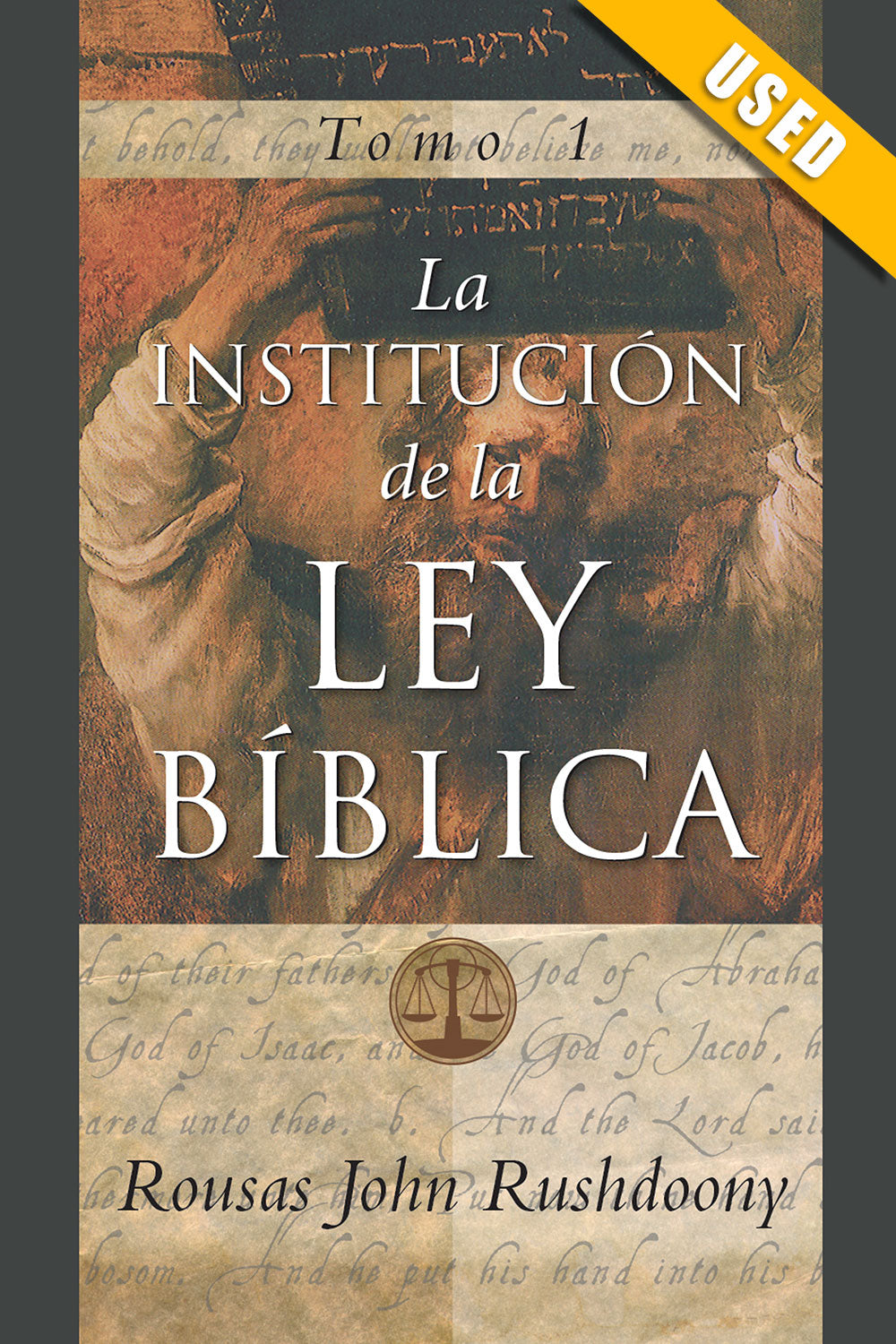Institutes of Biblical Law Vol. 1 (La Institución de la Ley Bíblica, Tomo 1)