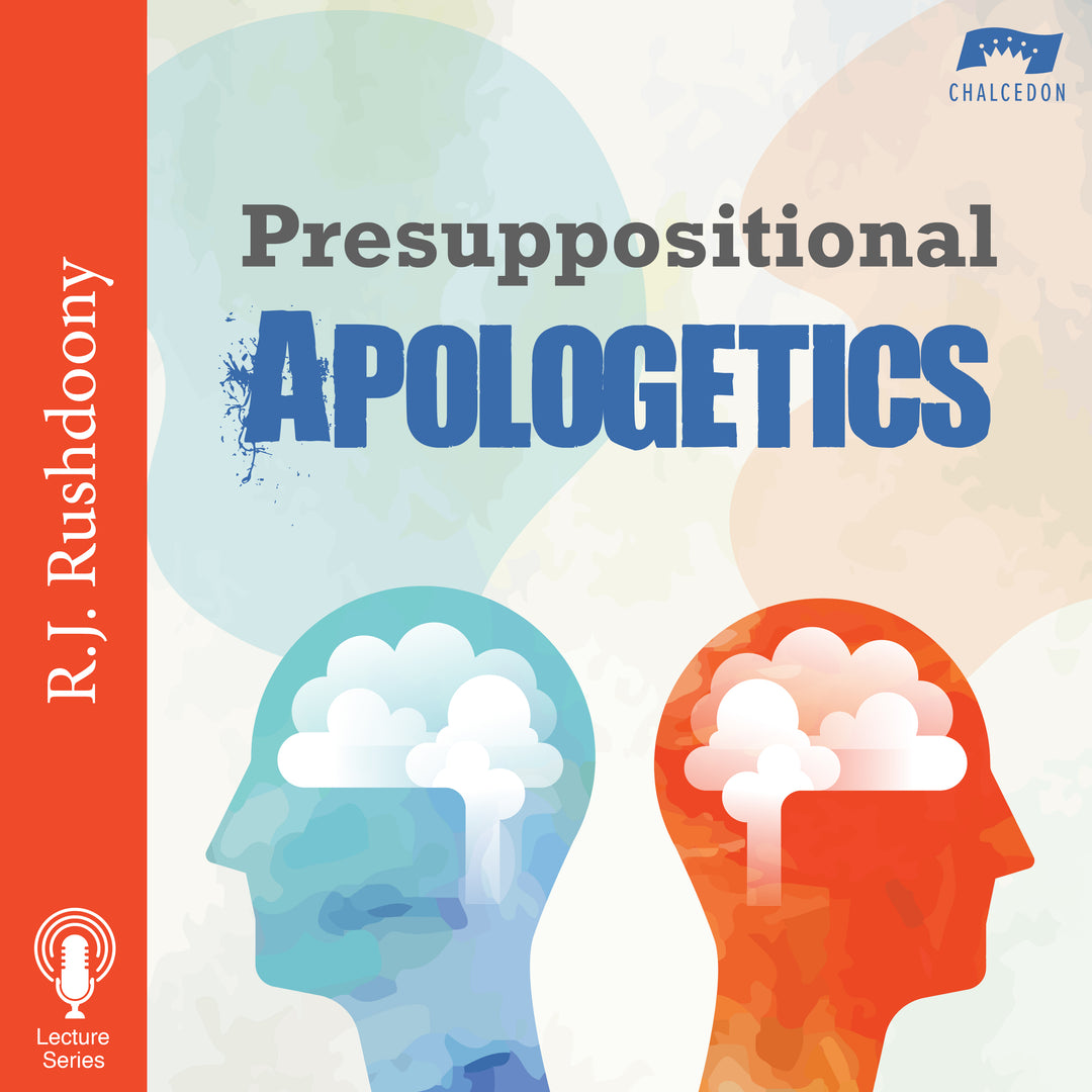 Presuppositional Apologetics