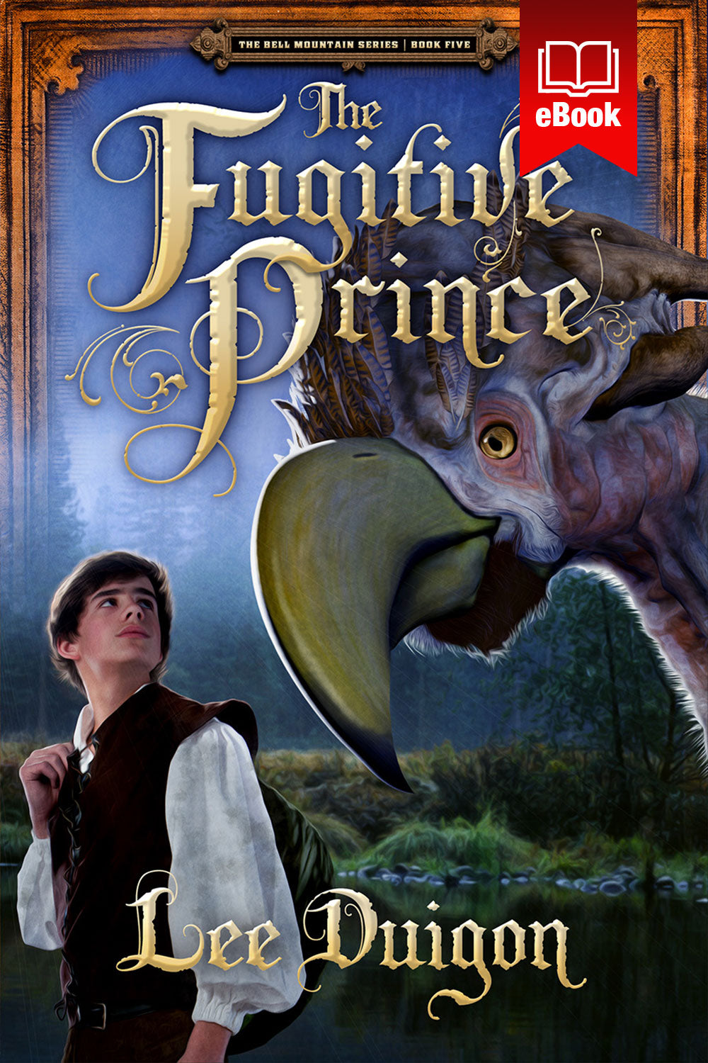 Fugitive Prince (Bell Mountain, 5)