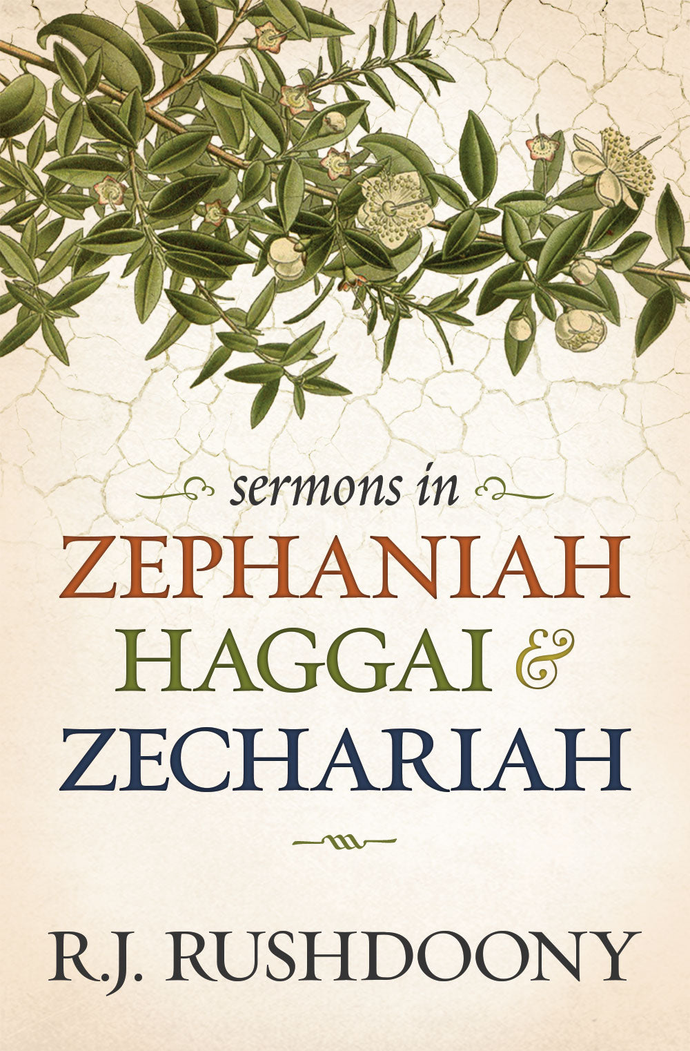 Sermons in Zephaniah, Haggai, & Zechariah is now available!