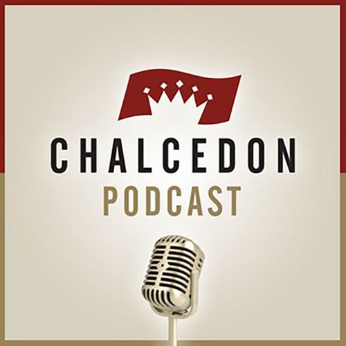 The Chalcedon Podcast (Podcast)