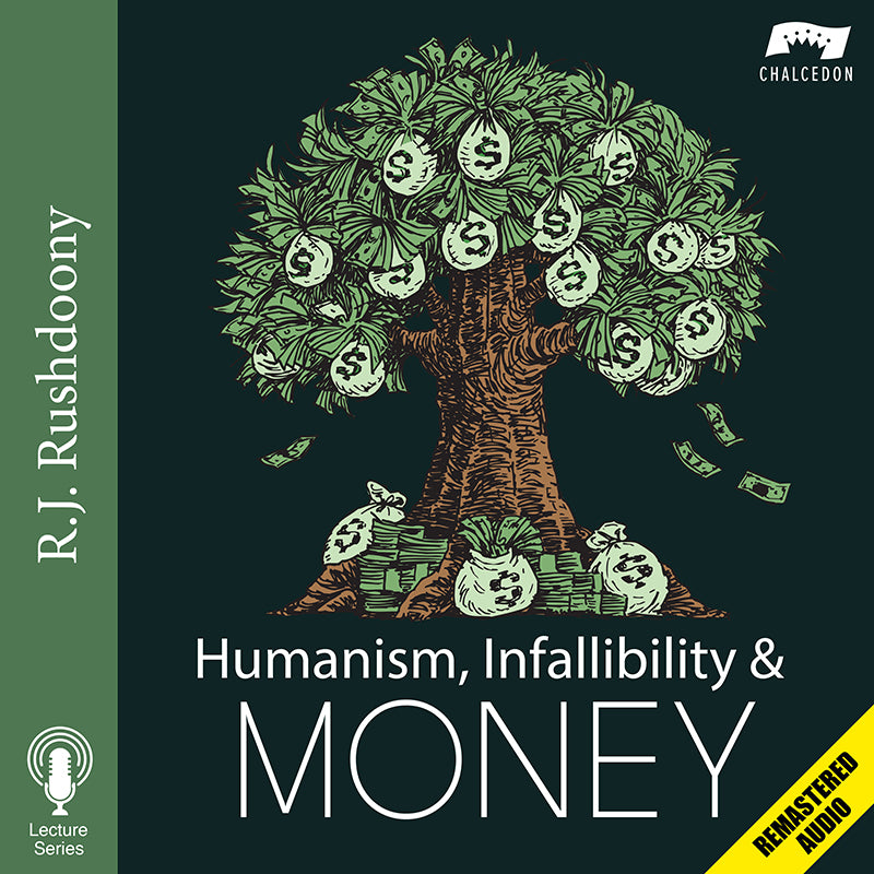 Humanism, Infallibility, & Money