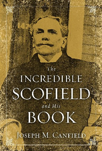 Incredible Scofield and His Book (2nd Edition)