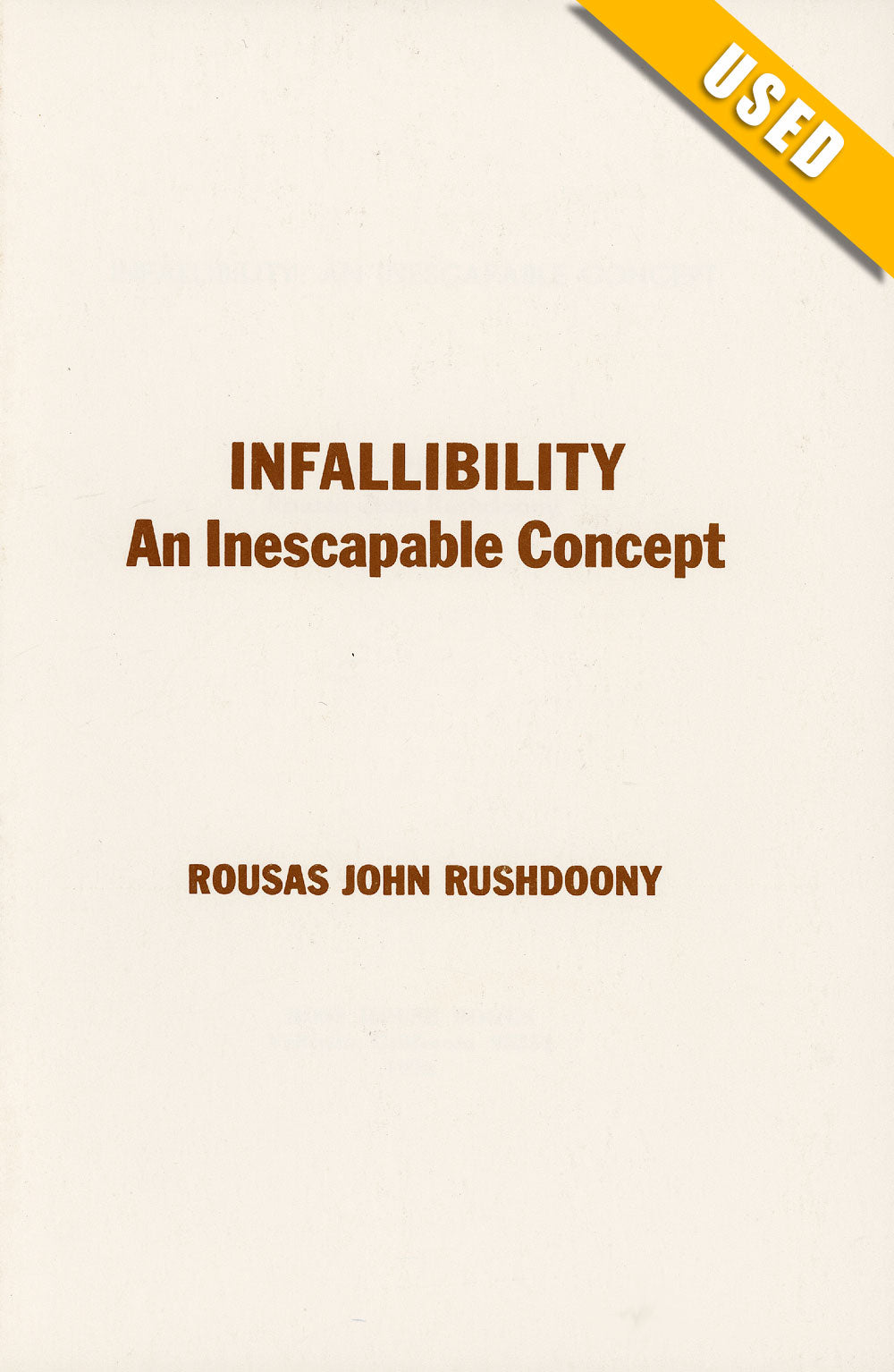 Infallibility Example Infallibility: An Inescapable Concept (Booklet) – Chalcedon Store