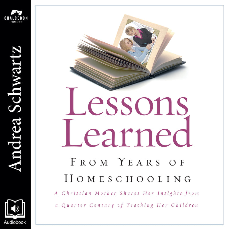 Lessons Learned From years of Homeschooling (audiobook)