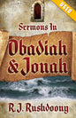 Sermons in Obadiah & Jonah