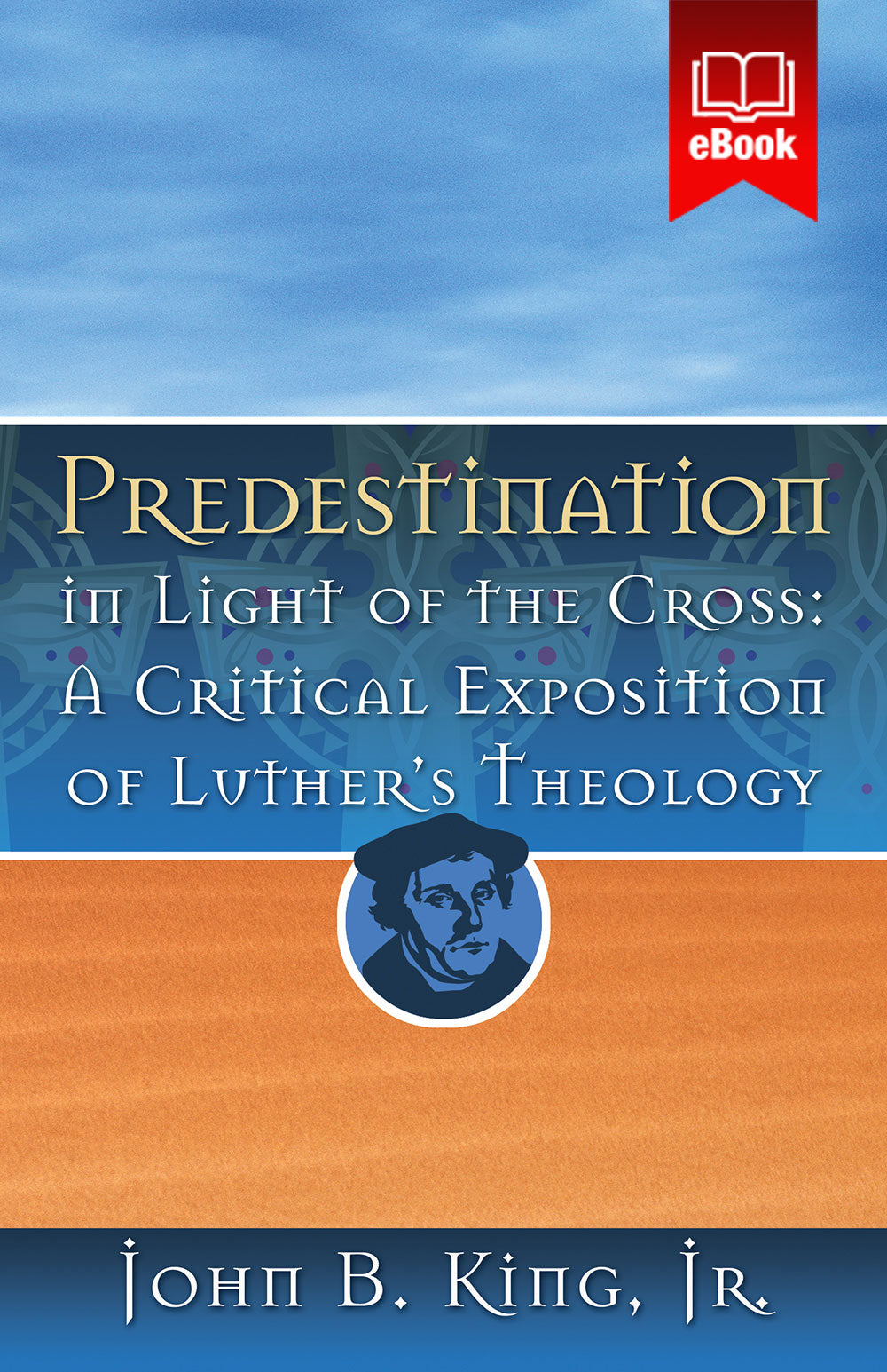 Predestination in Light of the Cross