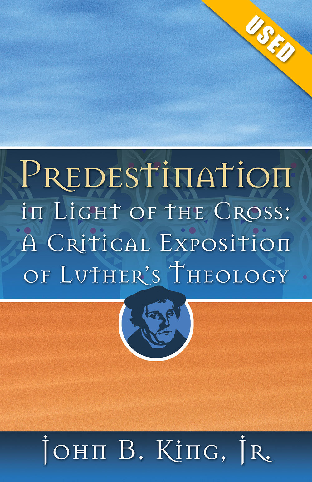 Predestination in Light of the Cross