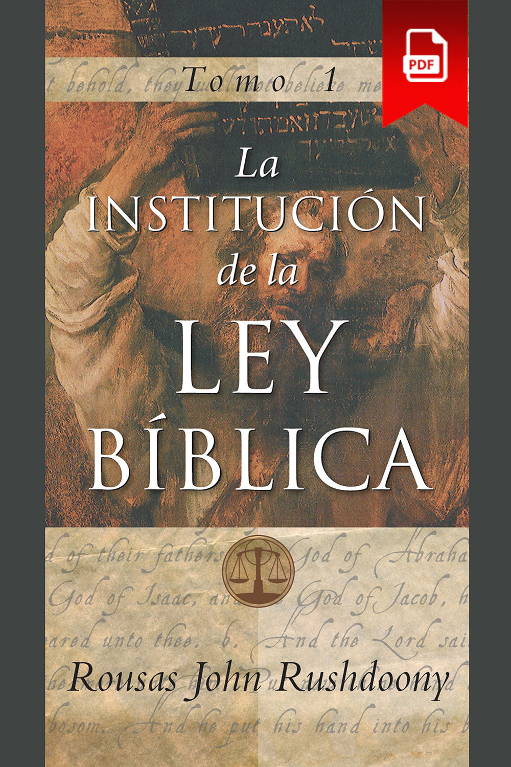 Institutes of Biblical Law Vol. 1 (La Institucion de la Ley Biblica, Tomo 1)