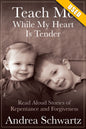 Teach Me While My Heart Is Tender