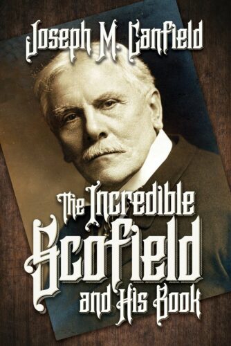 Incredible Scofield and His Book (3rd Edition)