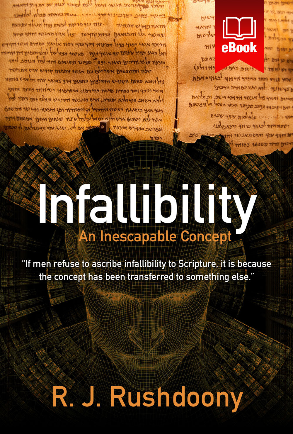 Infallibility: An Inescapable Concept