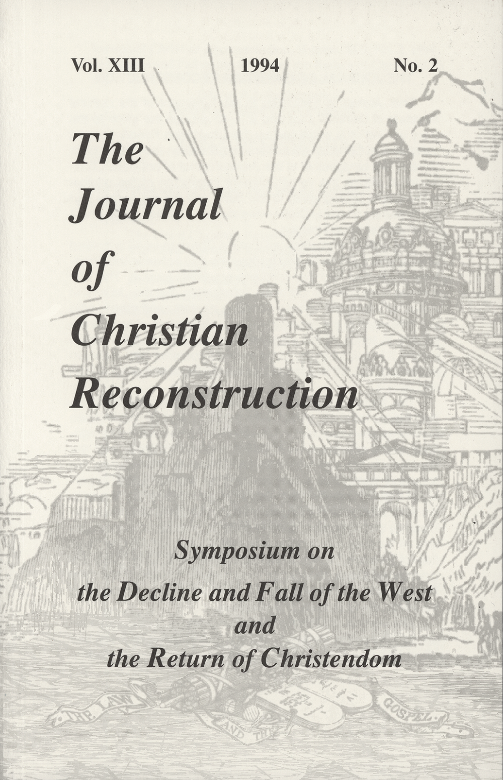JCR Vol 13 No 2: Symposium on the Decline and Fall of the West and the Return of Christendom