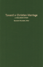 Toward A Christian Marriage