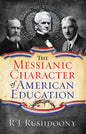 Messianic Character of American Education